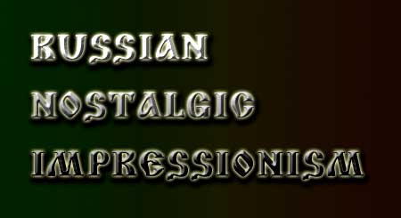 Russian Nostalgic Impressionism.